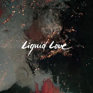 Liquid love